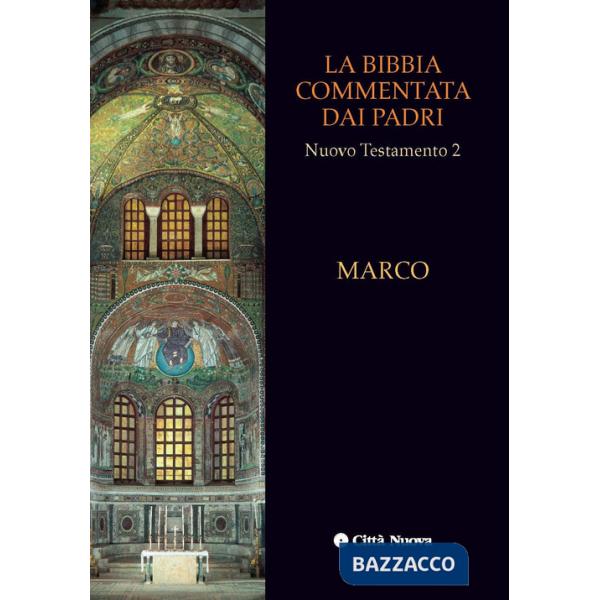 Bibbia commentata dai Padri. Nuovo Testamento (La). Vol. 2: Marco