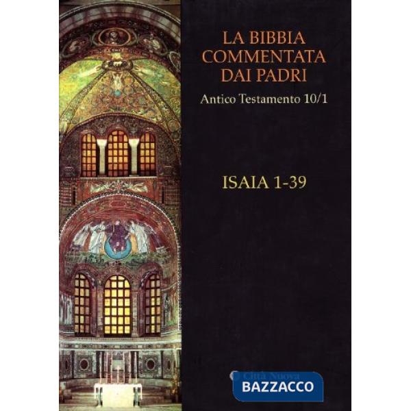 Bibbia commentata dai Padri. Antico Testamento (La). Vol. 10/1: Isaia 1-39