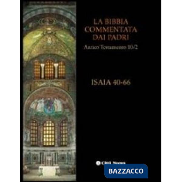 Bibbia commentata dai Padri. Antico Testamento (La). Vol. 10/2: Isaia 40-66