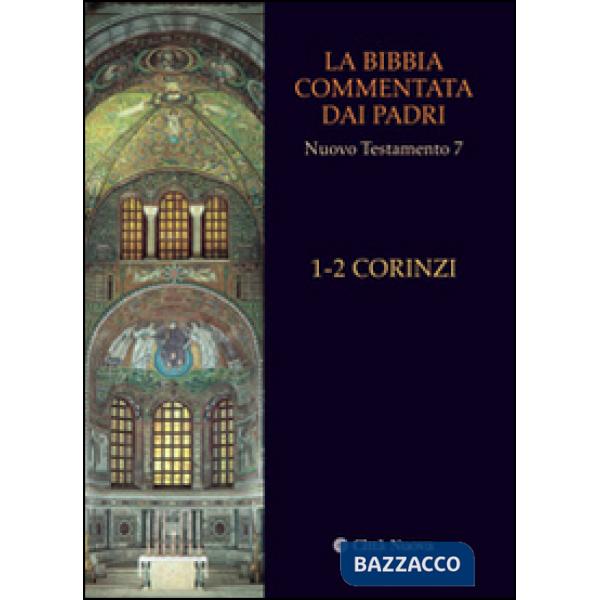 Bibbia commentata. Padri n. t. 7 1-2 Corinzi