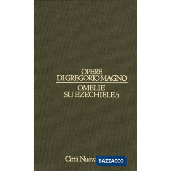 Opere. Vol. 3/1: Omelie su Ezechiele