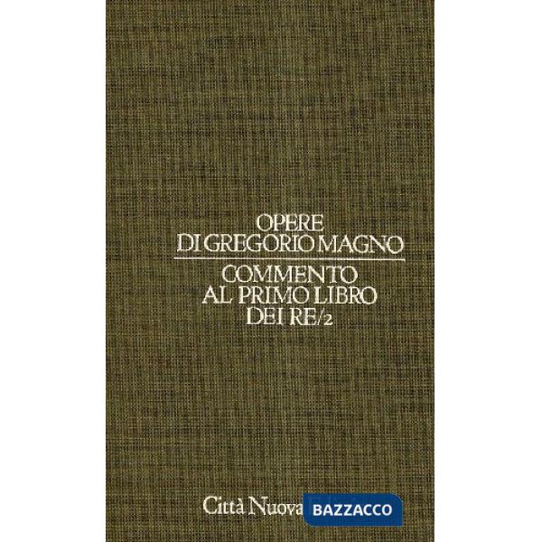Opere. Vol. 6/2: Commento al primo libro dei Re