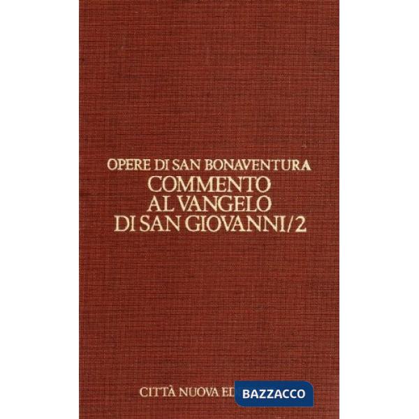 Opere. Vol. 7/2: Commento al vangelo di san Giovanni (2)