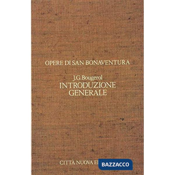 Opere di san Bonaventura. Introduzione generale