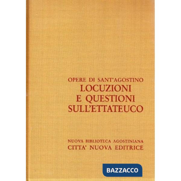 Opera omnia. Vol. 11/2: Locuzioni e questioni sull'ettateuco