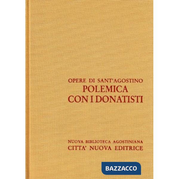 Opera omnia. Vol. 15/1: Polemica con i donatisti