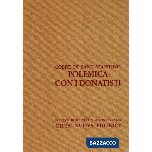 Opera omnia. Vol. 15/2: Polemica con i donatisti