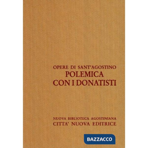 Opera omnia. Vol. 16/2: Polemica con i donatisti