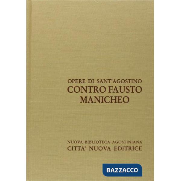 Opera omnia. Vol. 14/2: Contro Fausto manicheo