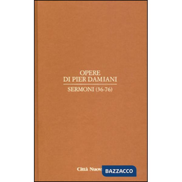 Opere. Vol. 2/2: Sermoni (36-76)