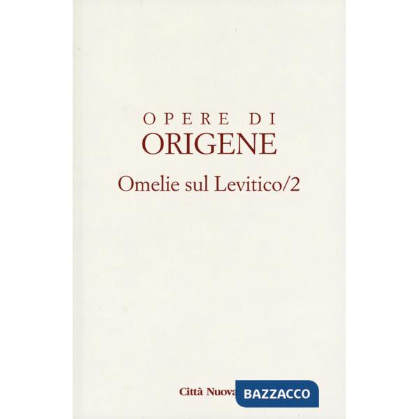 Opere di Origene. Vol. 3/2: Omelie sul levitico. Omelie VIII-XVI