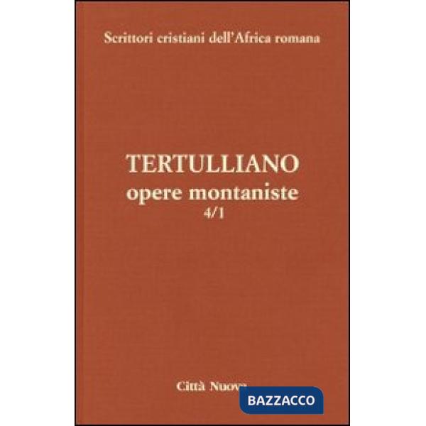 Opere montaniste. Vol. 4/1