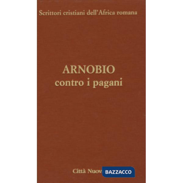 Contro i pagani. Testo latino a fronte. Ediz. critica