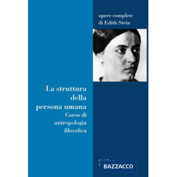 Struttura della persona umana. Corso di antropologia filosofica (La)