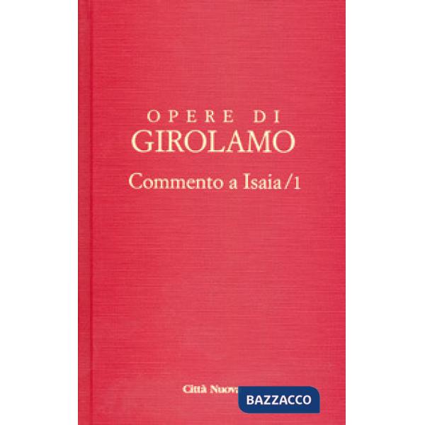Opere di Girolamo. Vol. 1: Commento a Isaia