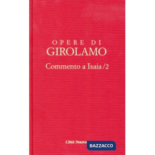 Opere di Girolamo. Vol. 2: Commento a Isaia