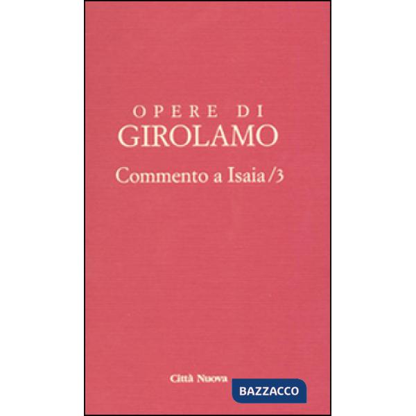 Opere di Girolamo. Vol. 3: Commento a Isaia