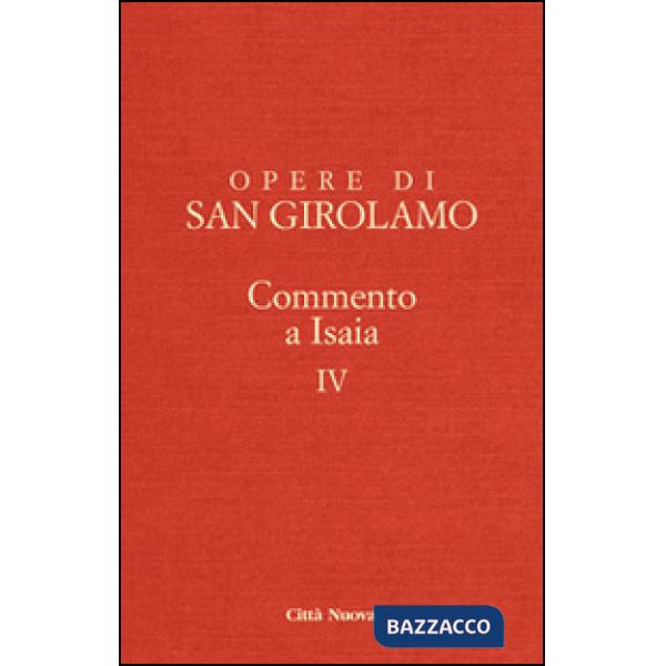 Opere di Girolamo. Vol. 4: Commento a Isaia