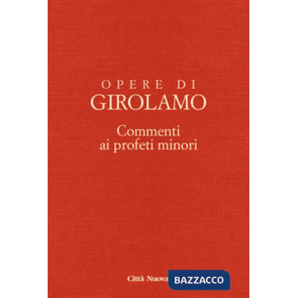 Opere di Girolamo. Vol. 8/3: Commento ai profeti minori. Commento ai profeti Abd