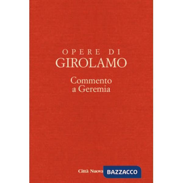 Opere di Girolamo. Vol. 5: Commento a Geremia