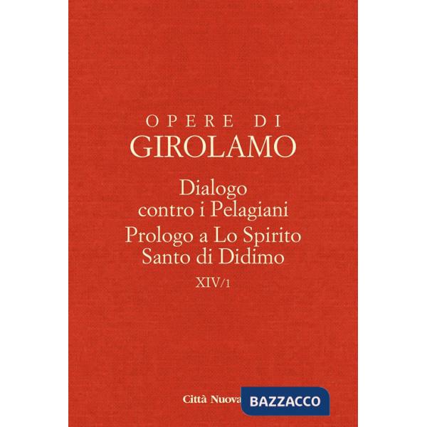 Dialogo contro i pelagiani. Prologo a Lo Spirito Santo di Didimo