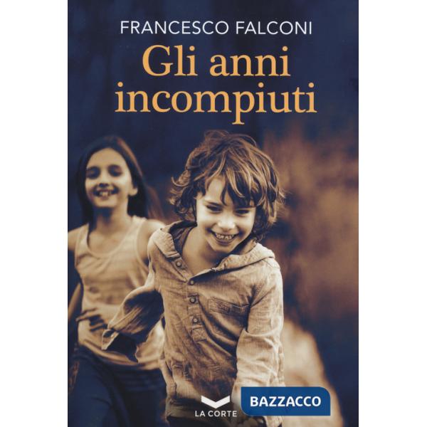 Anni incompiuti (Gli)