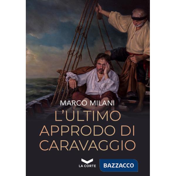 Ultimo approdo di Caravaggio (L')