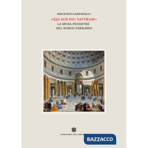 «Eja age dic satyram». La musa pedestre nel bosco Parrasio