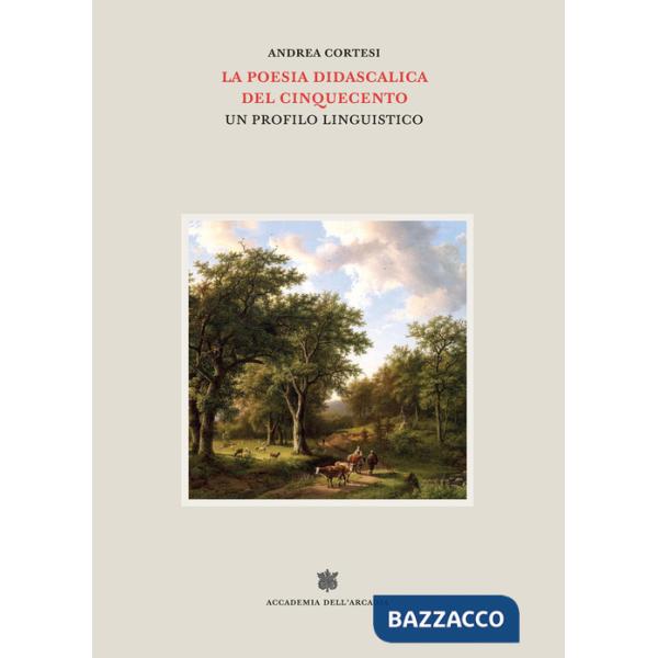 Poesia didascalica del Cinquecento. Un profilo linguistico (La)