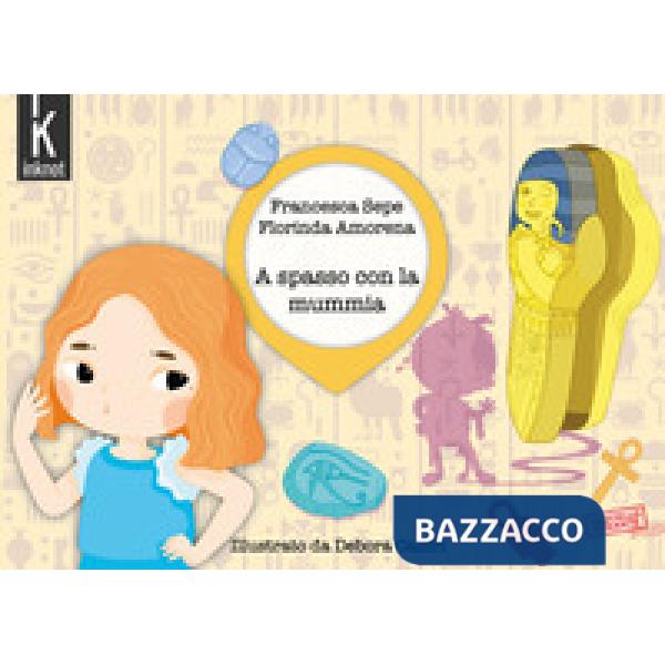 A spasso con la mummia. Ediz. illustrata