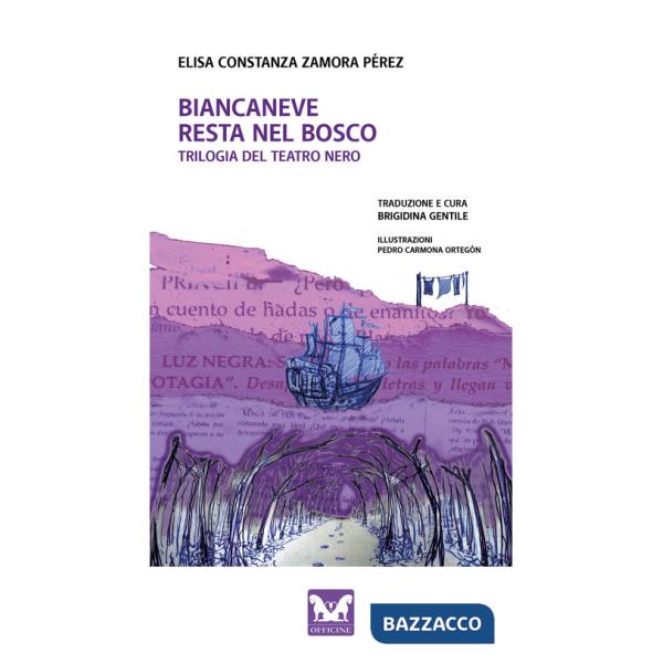 Biancaneve resta nel bosco. Trilogia del Teatro Nero
