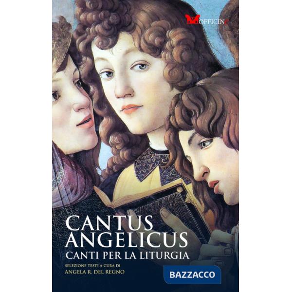 Cantus Angelicus. Canti per la liturgia. Nuova ediz.