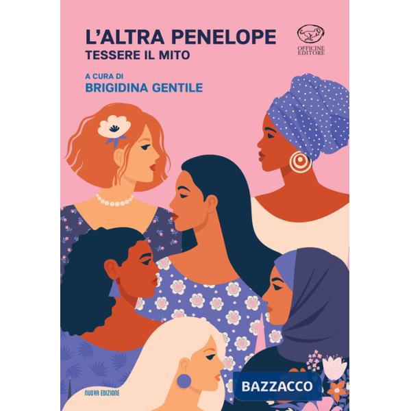 Altra Penelope. Tessere il mito (L')