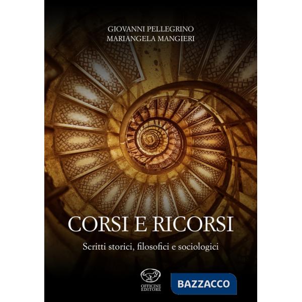 Corsi e ricorsi. Scritti storici, filosofici e sociologici