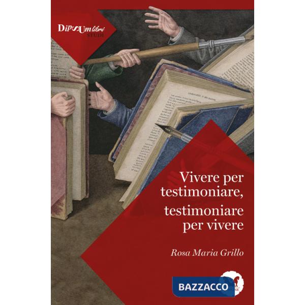 Vivere per testimoniare, testimoniare per vivere