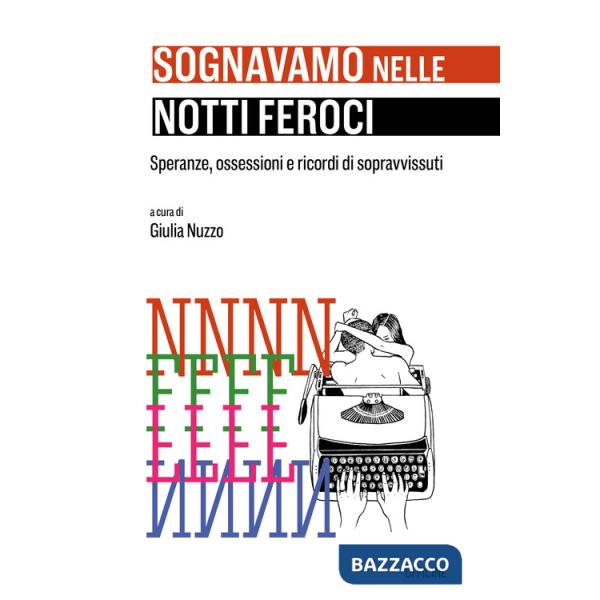 Sognavamo nelle notti feroci. Speranze, ossessioni e ricordi di sopravvissuti. Ediz. italiana e spagnola. Con CD-ROM