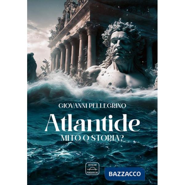 Atlantide. Mito o storia?