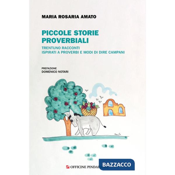 Piccole storie proverbiali. Trentuno racconti ispirati a proverbi e modi dire campani