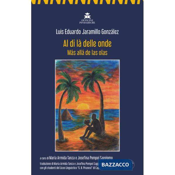 Al di là delle onde-Más allá de las olas. Ediz. bilingue