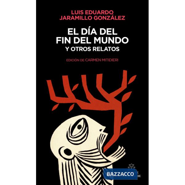 Día del fin del mundo y otros relatos (El)