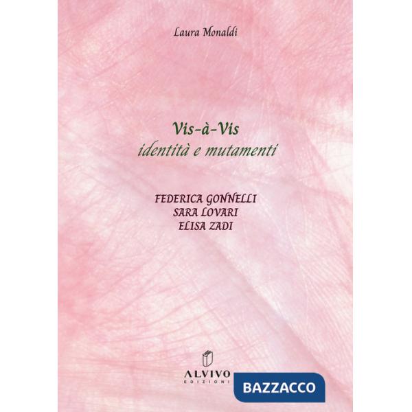 Vis-à-Vis identità e mutamenti. Ediz. italiana e inglese
