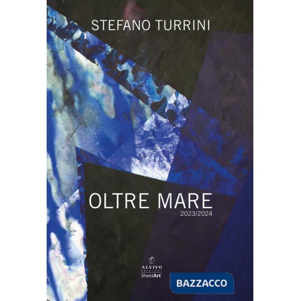 Oltre mare. 2023/2024. Ediz. illustrata