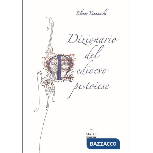 Dizionario del Medioevo pistoiese