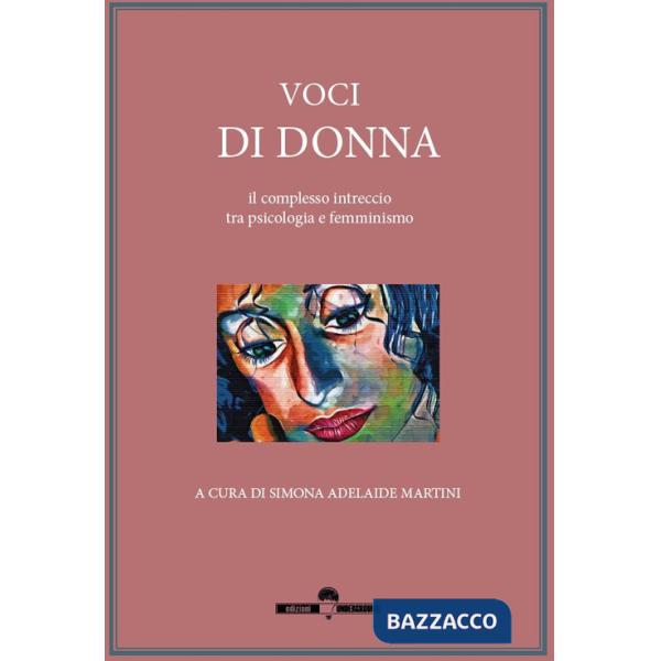 Voci di donna. il complesso intreccio tra psicologia e femminismo