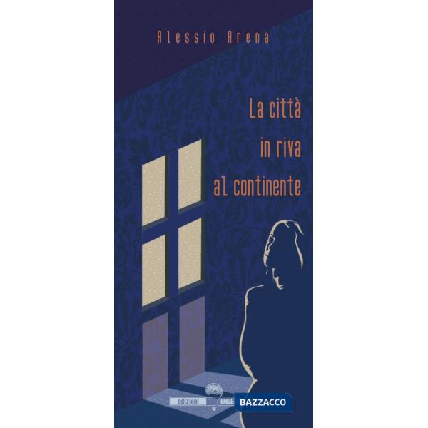 Città in riva al continente (La)