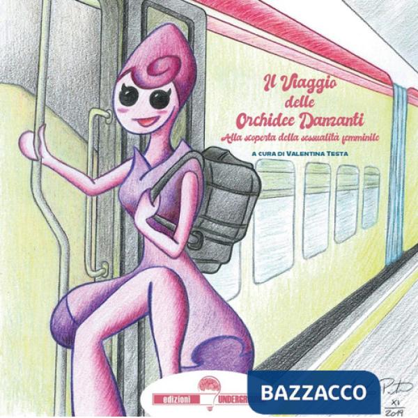 Viaggio delle orchidee danzanti. Alla scoperta della sessualità femminile (Il)