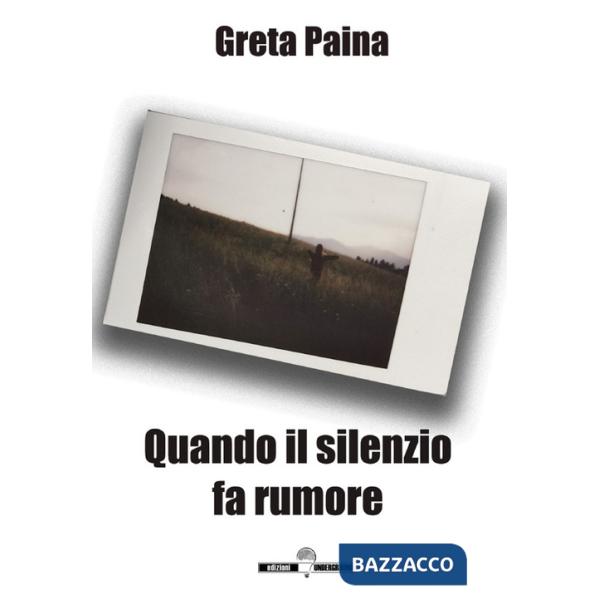 Quando il silenzio fa rumore