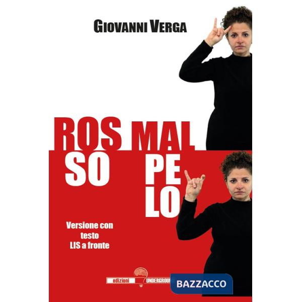 Rosso Malpelo. Versione con testo LIS a fronte