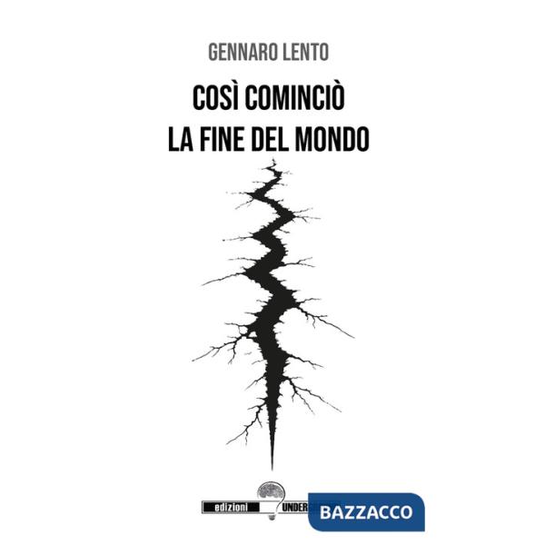 Così cominciò la fine del mondo