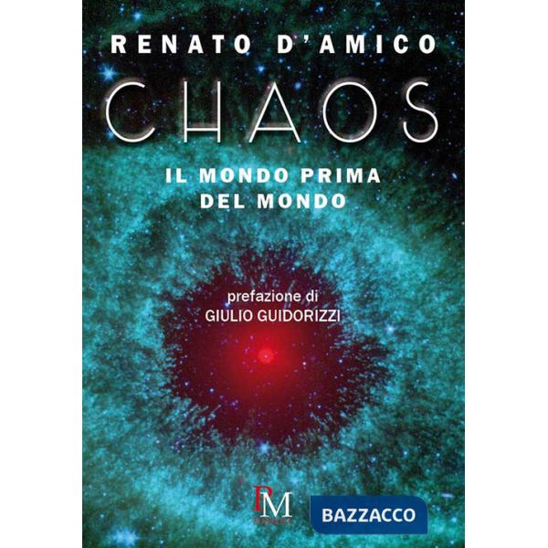 Chaos. Il mondo prima del mondo